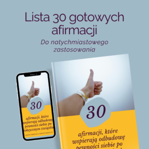 30 afirmacji spierających odbudowę pewności siebie po toksycznym związku