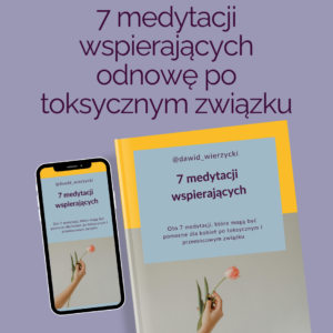 7 medytacji dla kobiet po toksycznych związkach