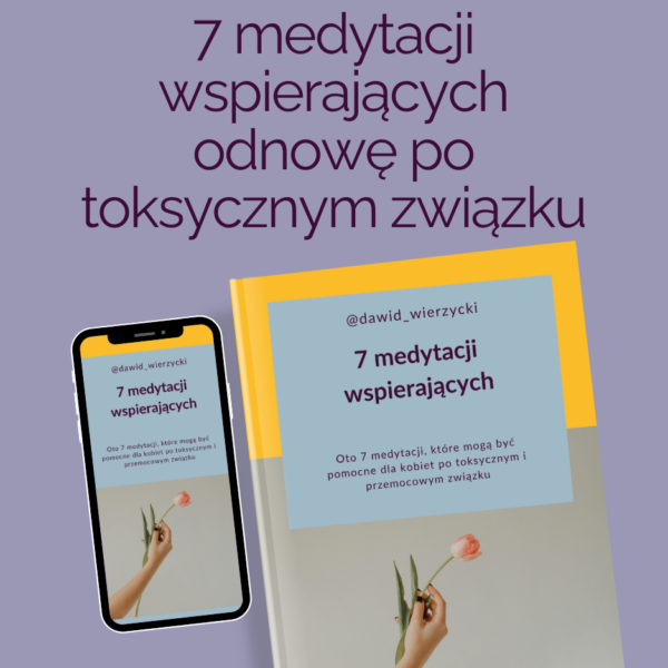 7 medytacji dla kobiet po toksycznych związkach